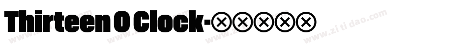 Thirteen O Clock字体转换